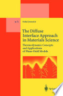 The Diffuse Interface Approach in Materials Science [E-Book] : Thermodynamic Concepts and Applications of Phase-Field Models /