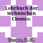 Lehrbuch der technischen Chemie.