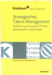 Strategisches Talent-Management : Talente systematisch finden, entwickeln und binden /