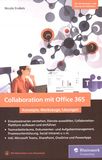 Collaboration mit Office 365 : Konzepte, Werkzeuge, Lösungen /
