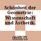 Schönheit der Geometrie: Wissenschaft und Ästhetik.