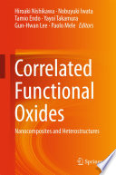 Correlated Functional Oxides [E-Book] : Nanocomposites and Heterostructures /