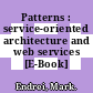 Patterns : service-oriented architecture and web services [E-Book] /