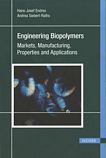 Engineering biopolymers : markets, manufacturing, properties and applications /