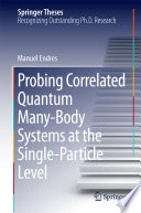 Probing Correlated Quantum Many-Body Systems at the Single-Particle Level [E-Book] /