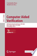 Computer Aided Verification [E-Book] : 35th International Conference, CAV 2023, Paris, France, July 17-22, 2023, Proceedings, Part II /