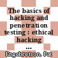 The basics of hacking and penetration testing : ethical hacking and penetration testing made easy [E-Book] /