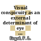 Visual conspicuity as an external determinant of eye movements and selective attention.