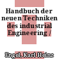 Handbuch der neuen Techniken des industrial Engineering /