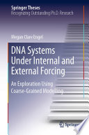 DNA Systems Under Internal and External Forcing [E-Book] : An Exploration Using Coarse-Grained Modelling /