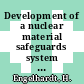Development of a nuclear material safeguards system for the THTR-300 pebble bed reactor [E-Book] /