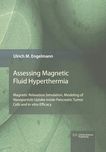 Assessing magnetic fluid hyperthermia : magnetic relaxation simulation, modeling of nanoparticle uptake inside pancreatic tumor cells and in vitro efficacy /