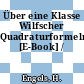 Über eine Klasse Wilfscher Quadraturformeln [E-Book] /