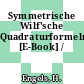 Symmetrische Wilf'sche Quadraturformeln [E-Book] /