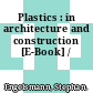 Plastics : in architecture and construction [E-Book] /