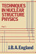 Techniques in nuclear structure physics. 1.