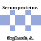 Serumproteine.