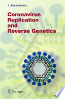 Coronavirus Replication and Reverse Genetics [E-Book] /