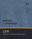 LPN - Lehrbuch für präklinische Notfallmedizin . A . Anatomie und Physiologie /