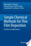 Simple Chemical Methods for Thin Film Deposition [E-Book] : Synthesis and Applications /