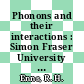 Phonons and their interactions : Simon Fraser University summer school on solid state physics 0002 : Alta-Lake, 05.08.68-17.08.68.