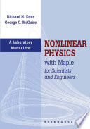 Laboratory Manual for Nonlinear Physics with Maple for Scientists and Engineers [E-Book] /