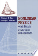 Nonlinear Physics with Maple for Scientists and Engineers [E-Book] /