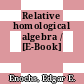 Relative homological algebra / [E-Book]