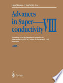 Advances in Superconductivity VIII [E-Book] : Proceedings of the 8th International Symposium on Superconductivity (ISS’95), October 30–November 2, 1995, Hamamatsu /