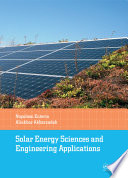 Solar energy sciences and engineering applications [E-Book] /