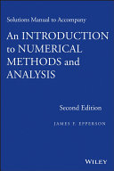 Solutions manual to accompany : an introduction to numerical methods and analysis [E-Book] /
