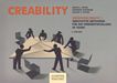 Creability : gemeinsam kreativ - innovative Methoden für die Ideenentwicklung in Teams /