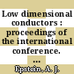 Low dimensional conductors : proceedings of the international conference. pt D : Special topics IV-D : Boulder, CO, 09.08.81-14.08.81.