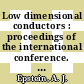 Low dimensional conductors : proceedings of the international conference. pt F : Special topics IV-F : Boulder, CO, 09.08.81-14.08.81.