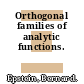 Orthogonal families of analytic functions.
