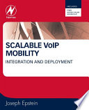Scalable VoIP mobility [E-Book] : integration and deployment /