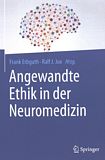 Angewandte Ethik in der Neuromedizin /