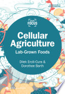 Cellular agriculture : lab-grown foods [E-Book] /