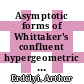 Asymptotic forms of Whittaker's confluent hypergeometric functions [E-Book] /