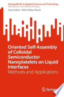 Oriented Self-Assembly of Colloidal Semiconductor Nanoplatelets on Liquid Interfaces [E-Book] : Methods and Applications /