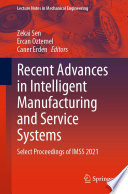 Recent Advances in Intelligent Manufacturing and Service Systems [E-Book] : Select Proceedings of IMSS 2021 /