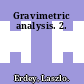 Gravimetric analysis. 2.