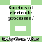 Kinetics of electrode processes /