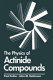 The Physics of actinide compounds /