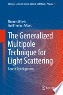The Generalized Multipole Technique for Light Scattering [E-Book] : Recent Developments /