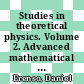 Studies in theoretical physics. Volume 2. Advanced mathematical methods [E-Book] /