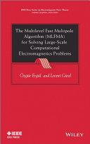 The multilevel fast multipole algorithm (MLFMA) for solving large-scale computational electromagnetics problems [E-Book] /