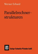 Parallelrechnerstrukturen: Synthese von Architektur, Kommunikation und Algorithmus.