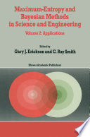 Maximum-Entropy and Bayesian Methods in Science and Engineering [E-Book] : Volume 2: Applications /