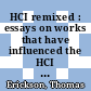 HCI remixed : essays on works that have influenced the HCI community [E-Book] /